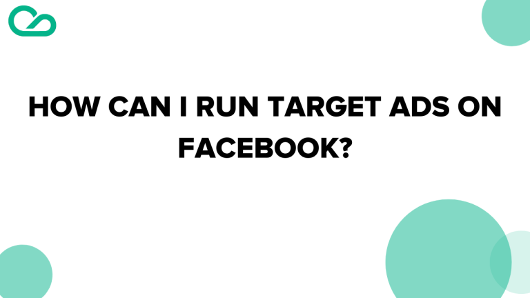 How Can I Run Targeted Ads on Facebook?